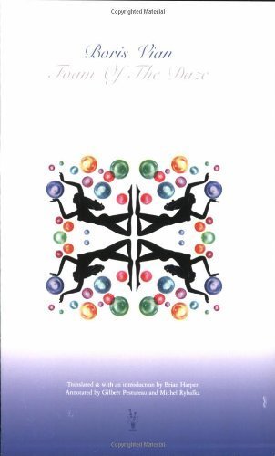 Foam of the Daze: (L'ecume Des Jours) by Vian. Boris ( 2002 ) Paperback