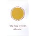 The Face of Truth: A Study of Meaning and Metaphysics in the Vedantic Theology of Ramanuja