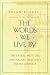 The Words We Live by: The Creeds, Mottoes, and Pledges That Have Shaped America
