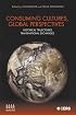 Consuming Cultures, Global Perspectives: Historical Trajectories, Transnational Exchanges (Cultures of Consumption)