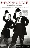 Stan and Ollie: The Roots of Comedy: The Double Life of Laurel and Hardy