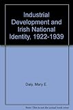 Industrial development and Irish national identity, 1922-1939