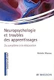 Neuropsychologie et troubles des apprentissages : Du symptôme à la réeducation
