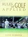 Book Rules of Golf Applied (Spalding Sports Library)