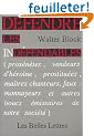 D�fendre les ind�fendables (Prox�n�tes, vendeurs d'h�ro�ne, prostitu�es, ma�tres chanteurs, faux-monnayeurs et autres boucs �missaires de notre soci�t�)