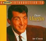 Aw C'Mon/a Proper Introduction to - Dean Martin