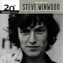 The Best of Steve Winwood - 20th Century Masters:(Millennium Collection)