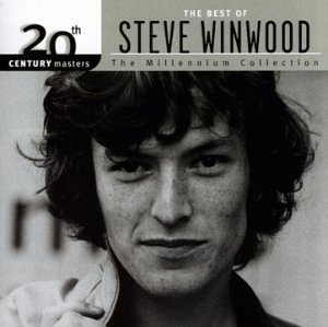 20th Century Masters: The Best of Steve Winwood (Millennium Collection)