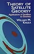 Theory of Satellite Geodesy: Applications of Satellites to Geodesy