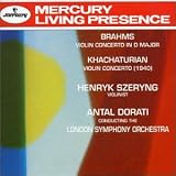 Brahms: Violin Concerto in D major; Khachaturian: Violin Concerto