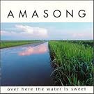 Over Here the Water Is Sweet