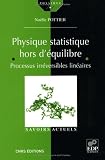Physique statistique hors d'�quilibre : Processus irr�versibles lin�aires