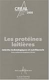Les proteines laitieres inter ts technologiques et nutritionnels 4  conference europeenne d'arilait