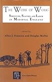 The work of work : servitude, slavery, and labor in medieval England