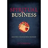 Spiritual Business - Creating A Business From The Heart