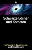 Schwarze L&ouml;cher und Kometen - Helmut Hornung