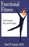 Functional Fitness: Look Younger, Stay Active Longer