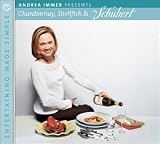 Entertaining Made Simple: Chardonnay Shellfish & Schubert