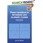 Click here to buy Phase Transitions in Ferroelastic and Co-elastic Crystals (Cambridge Topics in Mineral Physics and Chemistry) by  E. K. Salje.