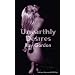 Unearthly Desires (Nexus)
