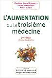 Livres Naturopathie - L'Alimentation, ou la troisième médecine