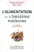 L'Alimentation, ou la troisième médecine L'Alimentation, ou la troisième médecine