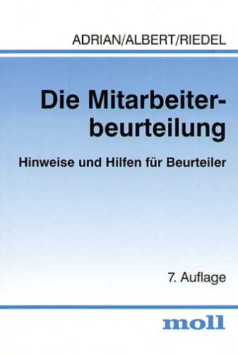 Die Mitarbeiterbeurteilung: Hinweise und Hilfen für Beurteiler Die Mitarbeiterbeurteilung: Hinweise und Hilfen für Beurteiler
