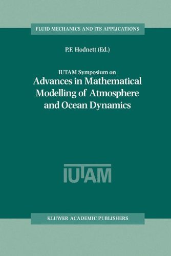 IUTAM Symposium on Advances in Mathematical Modelling of Atmosphere and Ocean Dynamics: Proceedings of the IUTAM Symposium held in Limerick, Ireland, 2-7 ... 2000 (Fluid Mechanics and Its Applications)