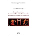 Symboles et rites de l'ancestralite et de l'immortalite: Le vent, la pierre, l'eau et le feu dans les mythologies (Publications de l'universite de Bourgogne) book cover
