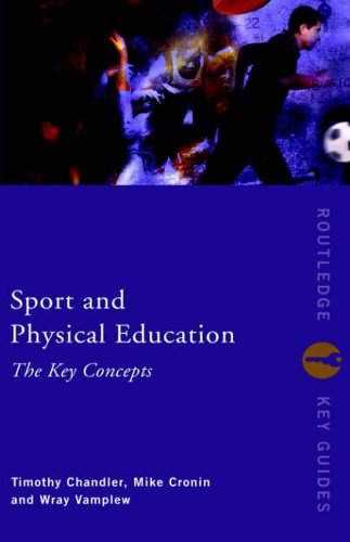 Sport and Physical Education: The Key Concepts (Routledge Key Guides)