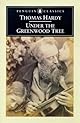 Under the Greenwood Tree by Thomas Hardy. Published by MobileReference (mobi).