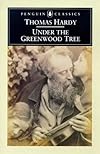 Under the Greenwood Tree by Thomas Hardy. Published by MobileReference (mobi).