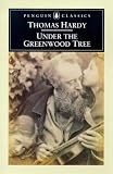 Under the Greenwood Tree by Thomas Hardy. Published by MobileReference (mobi).