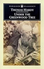 Under the Greenwood Tree by Thomas Hardy. Published by MobileReference (mobi).
