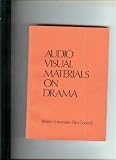 Audio-visual materials on drama : a catalogue of films, filmstrips, video tapes and sound tapes which can be used in the teaching of drama at university level