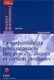 Revue Litec  / La responsabilité professionnelle des avocats, avoués et conseils juridiques