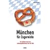 M�nchen f�r Zugereiste