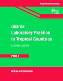 District Laboratory Practice in Tropical Countries, Part 1: Pt. 1