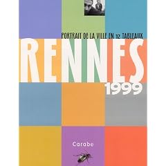 Rennes 1999 : Portrait de la ville en 12 tableaux