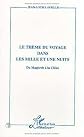 Le theme du voyage dans Les mille et une nuits: Du Maghreb a la Chine (Collection Critiques litteraires) (French Edition)