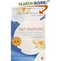 Self-Nurture: Learning to Care for Yourself As Effectively As You Care for Everyone Else