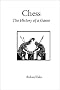 Chess: History of the Game (Hardinge Simpole Chess Classics)