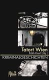 Tatort Wien: Kriminalgeschichten