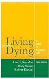 Living with Dying: A Guide to Palliative Care (Oxford Medical Publications)