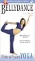 Bellydance for Beginners with Suhaila: Fitness Fusion Yoga [VHS]