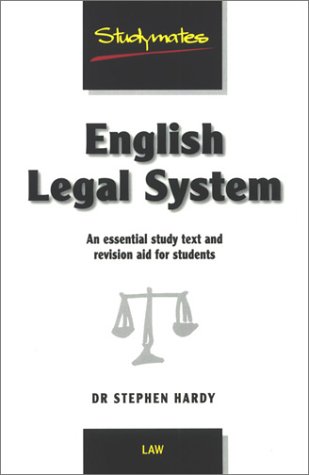The English Legal System: An Essential Study Text and Revision Aid for Students (Studymates)