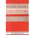 Second Isaiah's Daughters: Religious Sisters of Mercy and Presbyterian Clergywomen as Companions in Ministry book cover