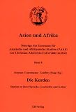 Produkt-Bild: Asien und Afrika 8. Die Kurden. Studien zur ihrer Sprache, Geschichte und Kultur