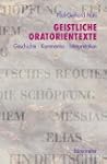 Geistliche Oratorientexte. Entstehung...