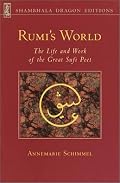 Rumi's World: The Life and Works of the Greatest Sufi Poet (Shambhala dragon editions)